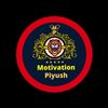 motivation  Piyush  Profile Picture