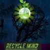 RECYCLE  MIND Profile Picture
