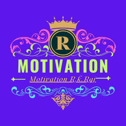 Motivation  R.K.Raj Profile Picture